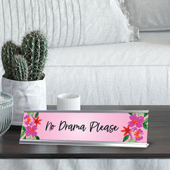 No Drama Please, Floral Designer Desk Sign (2 x 8")