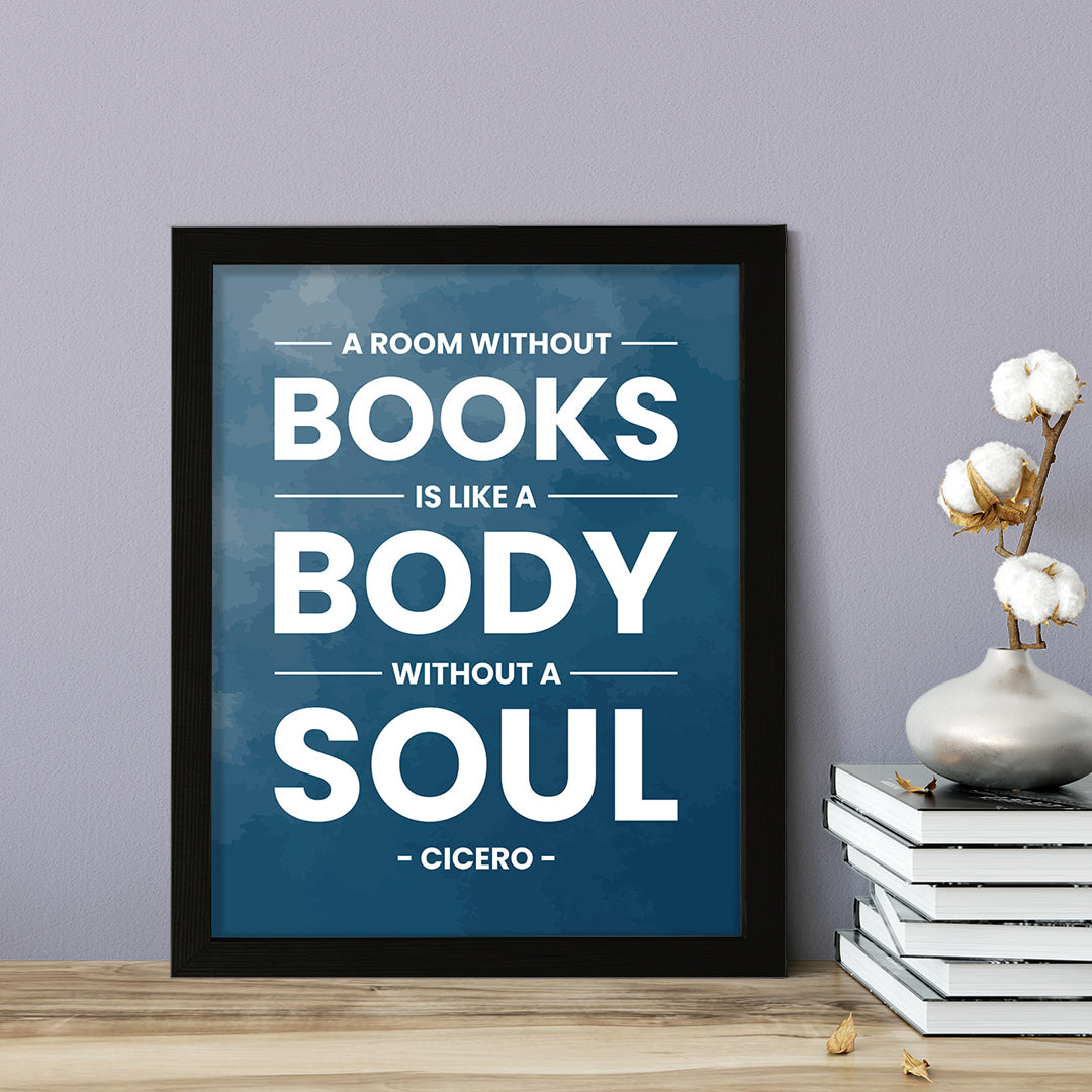 Designs ByLITA A room without books is like a body without a soul - Cicero, FRAMED Print Inspirational Wall Art