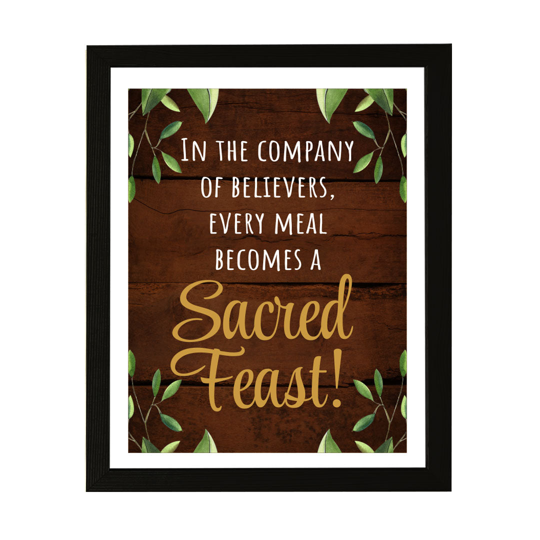 Designs ByLITA In The Company Of Believers, Every Meal Becomes A Sacred Feast!, Framed Wall Art Print | Religious Church & Home Decor