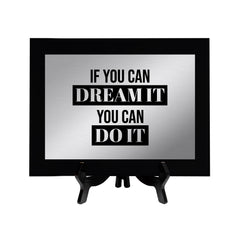 If You Can Dream It, You Can Do It Decorative Wall Plaque | Easel Mount Option | Inspirational Affirmation Wall Art