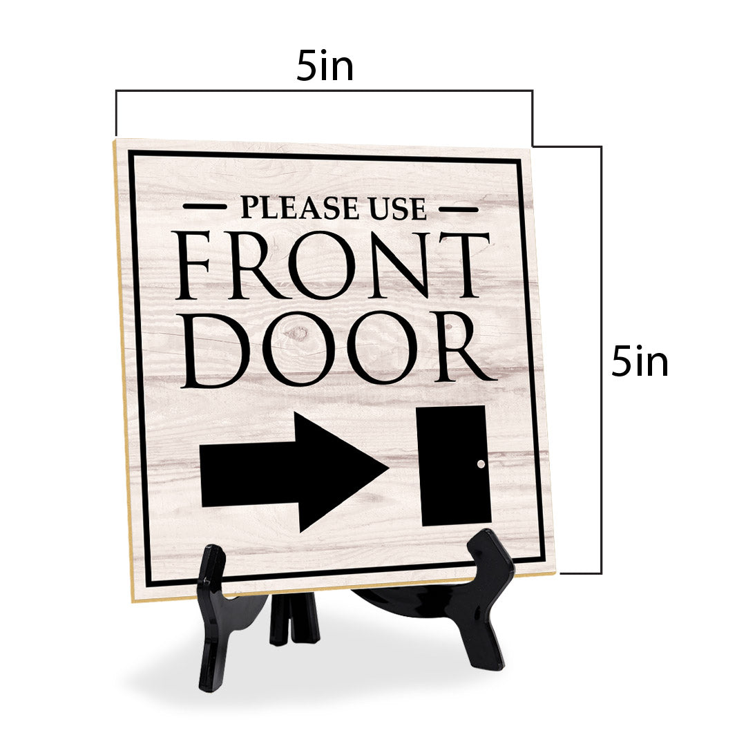 Please Use Front Door (Right Arrow) 5"x 5" Square Table Sign With Acrylic Easel | Home & Office Decor