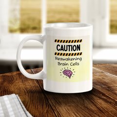 Caution: Reawakening Brain Cells 11oz Plastic/Ceramic Coffee Mug Easy Installation | Office & Home | Funny Novelty Gifts