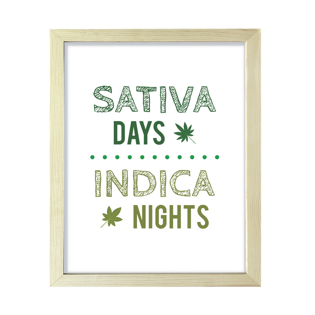 Sativa Days Indica Nights, Framed Wall Art, Home Décor Prints