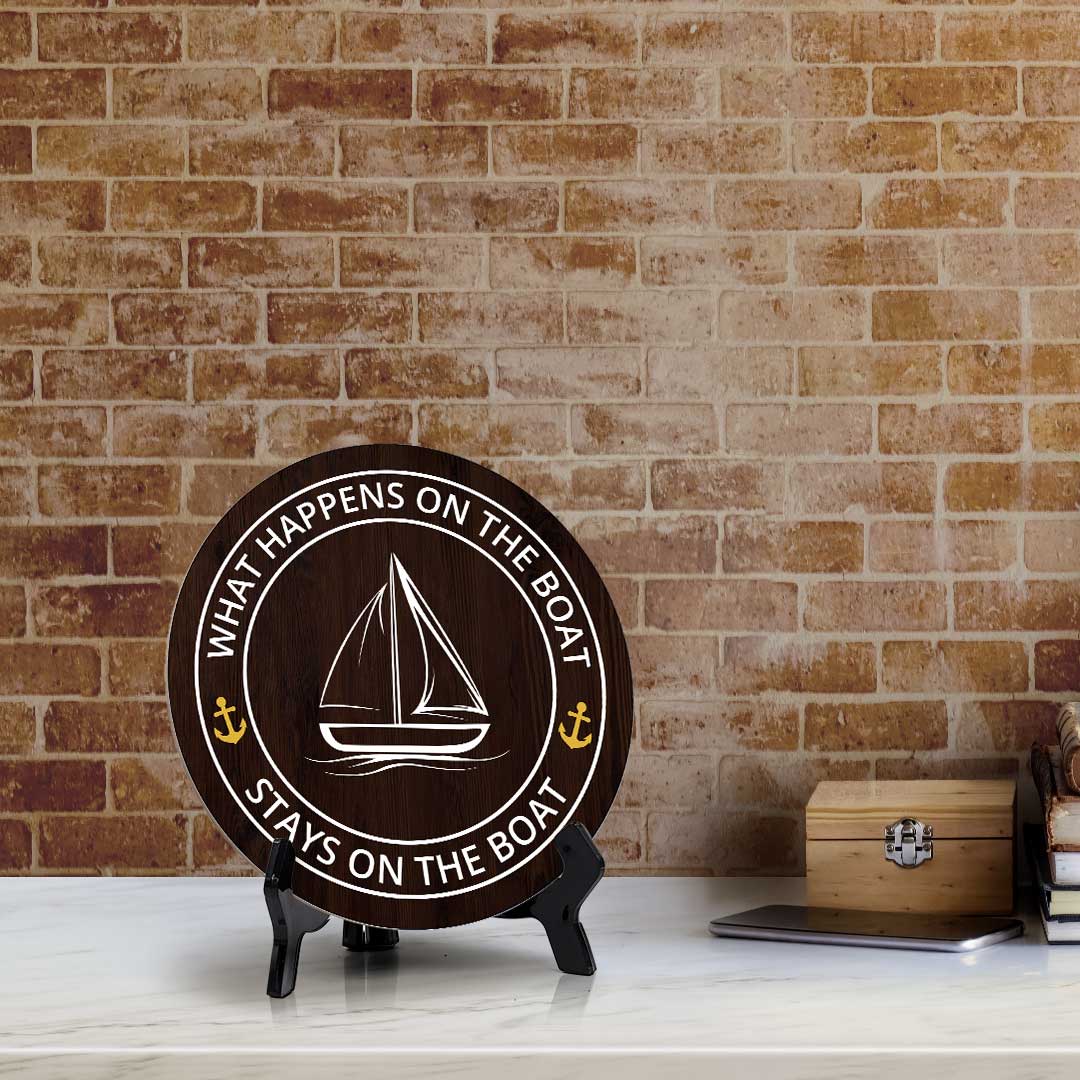 What Happens On The Boat Stays On The Boat (5 x 5“) Circle Table Sign with Acrylic Stand | Boats & Home Decor