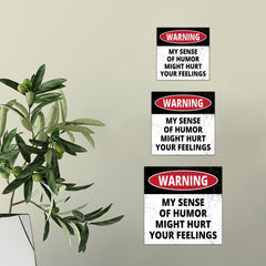 Square Plus Warning My Sense Of Humor Might Hurt Your Feelings Wall or Door Sign | Easy Installation | Funny Home Decor for Garage Bar Workshops