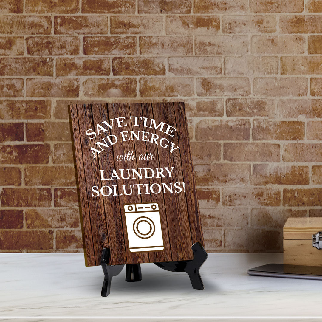 Signs ByLITA Save Time and Energy with Our Laundry Solutions! Table Sign with Acrylic Stand (6x8“)