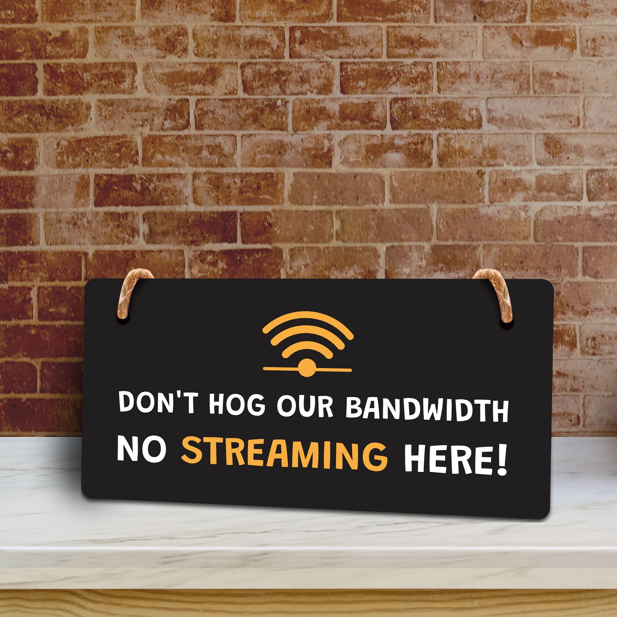 Don't Hog Our Bandwidth - No Streaming Here! 5x10 Hanging Plus Wall or Door Sign | Cafe Etiquette Signage