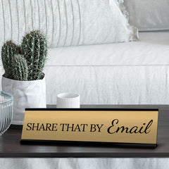 Signs ByLITA Share that by Email Office Decoration Gift Black Frame Desk Sign (2x8")