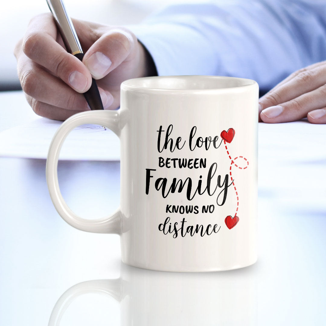 The Love Between Family Knows No Distance 11oz Plastic or Ceramic Mug | Cute Loving Family Cups