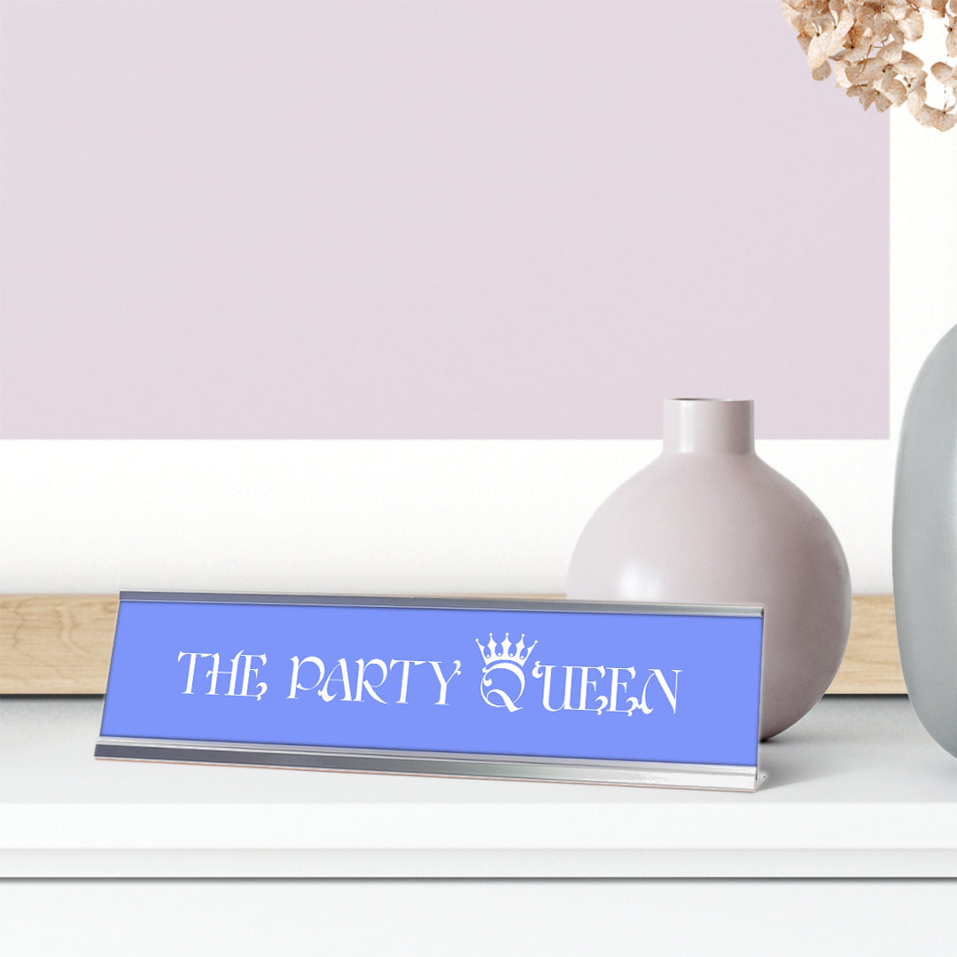 The Party Queen, purple silver frame, Desk sign (2x8”)