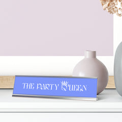 The Party Queen, purple silver frame, Desk sign (2x8”)