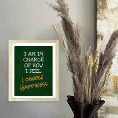 Designs ByLITA I Am In Charge Of How I Feel I Choose Happiness, Framed Wall Art Print | Positive Motivational Decor