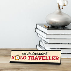 The Independent Solo Traveller, Black Frame, Desk Sign (2x8)