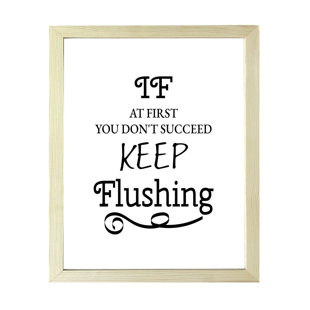 Designs ByLITA If At First You Don't Succeed Keep Flushing, Wall Print Art