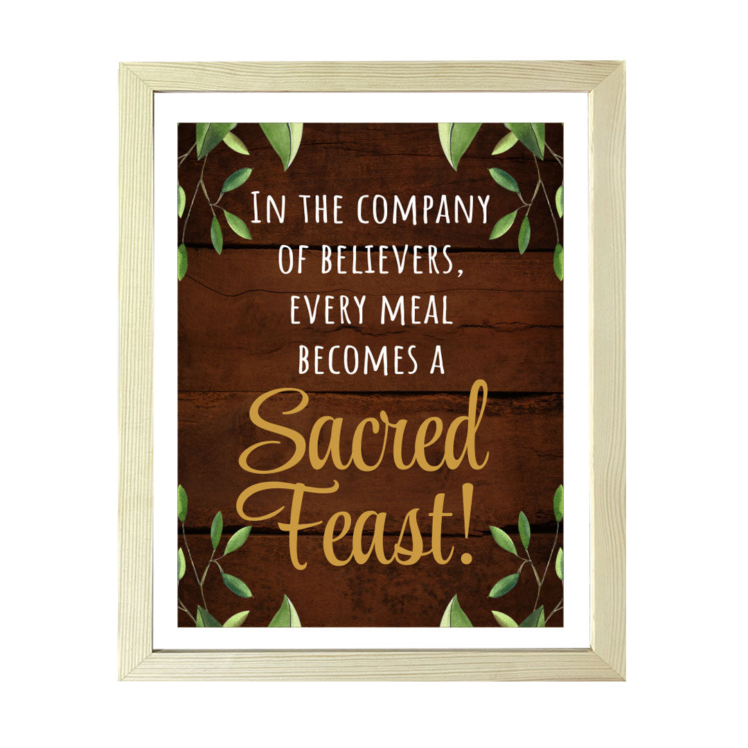 Designs ByLITA In The Company Of Believers, Every Meal Becomes A Sacred Feast!, Framed Wall Art Print | Religious Church & Home Decor