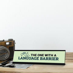The One With a Language Barrier, Grey Black Frame, Desk Sign (2x8“)