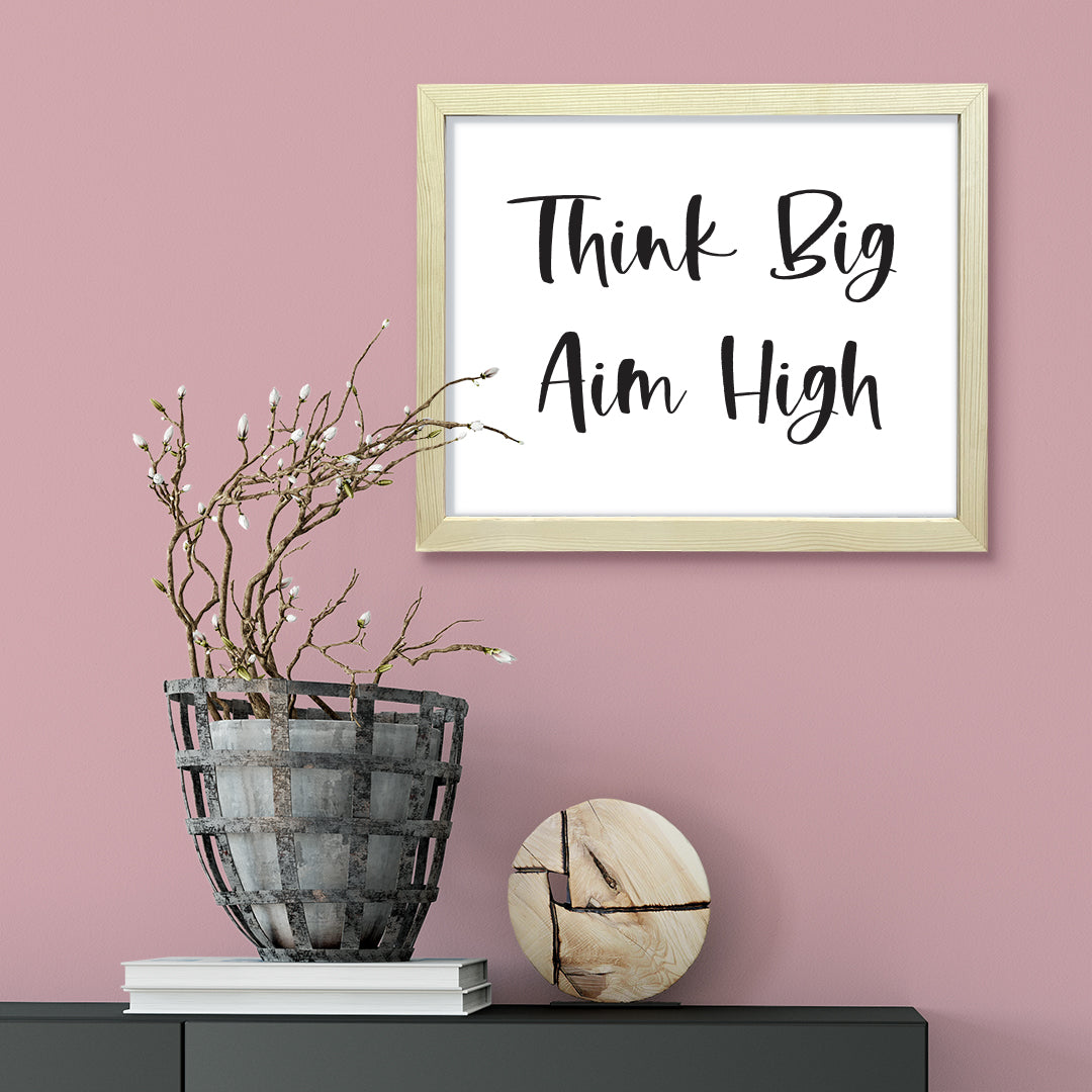 Think Big Aim High, Framed Inspirational Wall Art