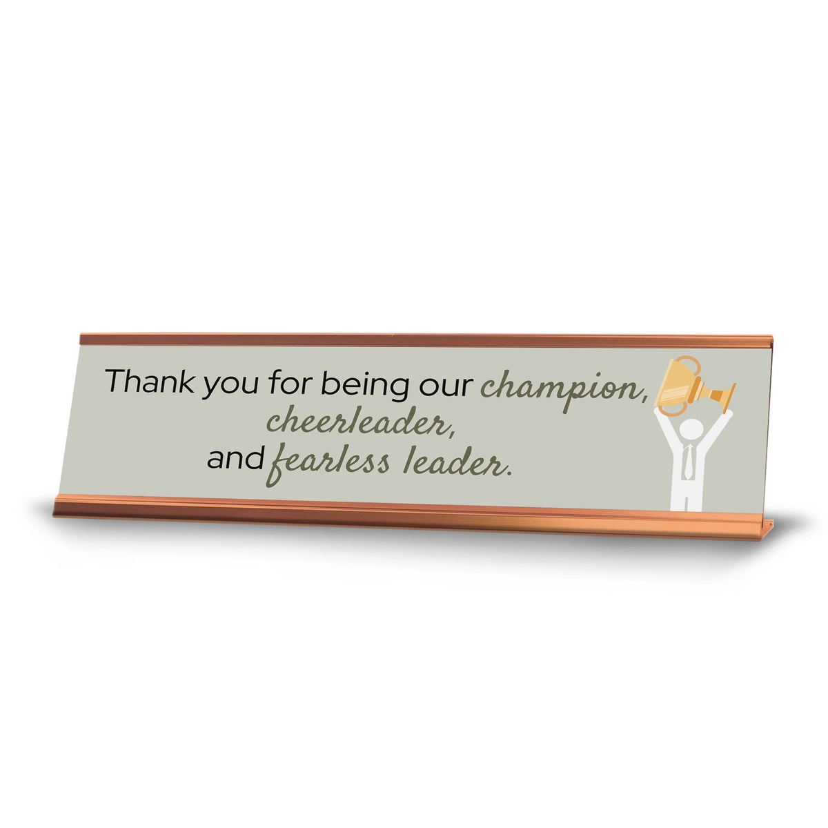 Signs ByLITA Thank You For Being Our Champion, Our Cheerleader, And Our Fearless Leader Gold Frame, Desk Sign (2x8")