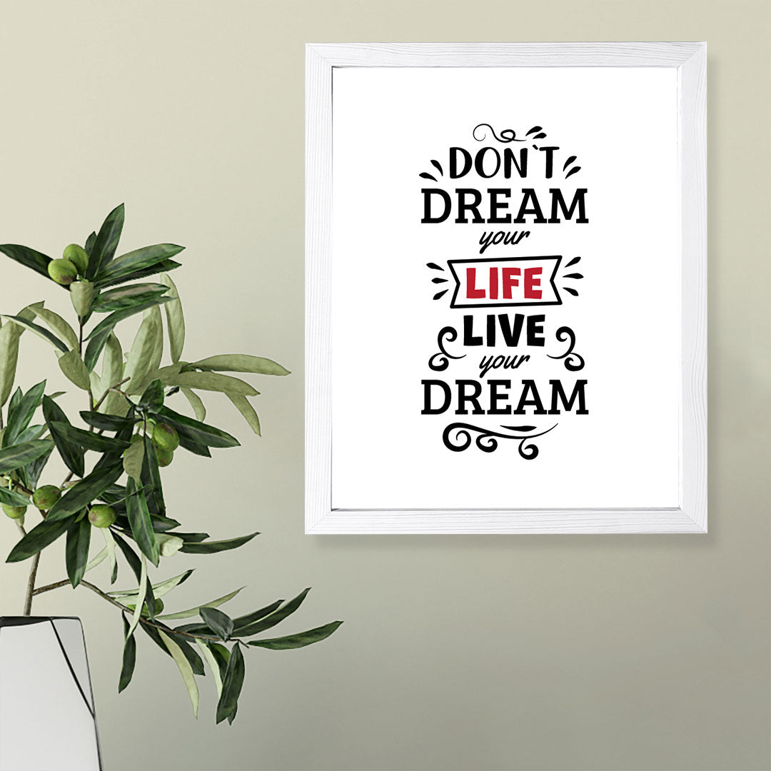 Designs ByLITA Don't Dream Your Life. Live Your Dream!, Wall Print Art | Motivational Home Decor