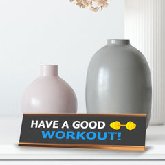 Signs ByLITA Have A Good Workout, Gold Frame Gym Desk Sign (2x8)
