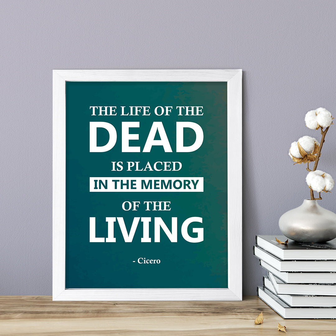 Designs ByLITA The life of the dead is placed in the memory of the living - Cicero, FRAMED Print Hospitality Wall Art