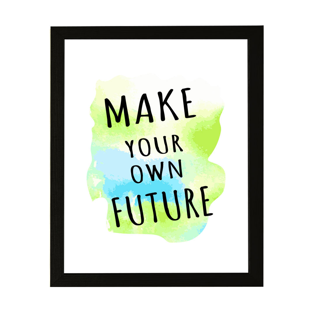 Designs ByLITA Make Your Own Future, Framed Wall Art Print | Positive Motivational Decor