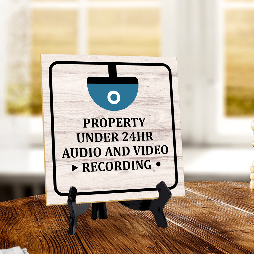 Property Under 24Hr Audio And Video Recording 5"x 5" Square Table Sign With Acrylic Easel | Home & Office Decor