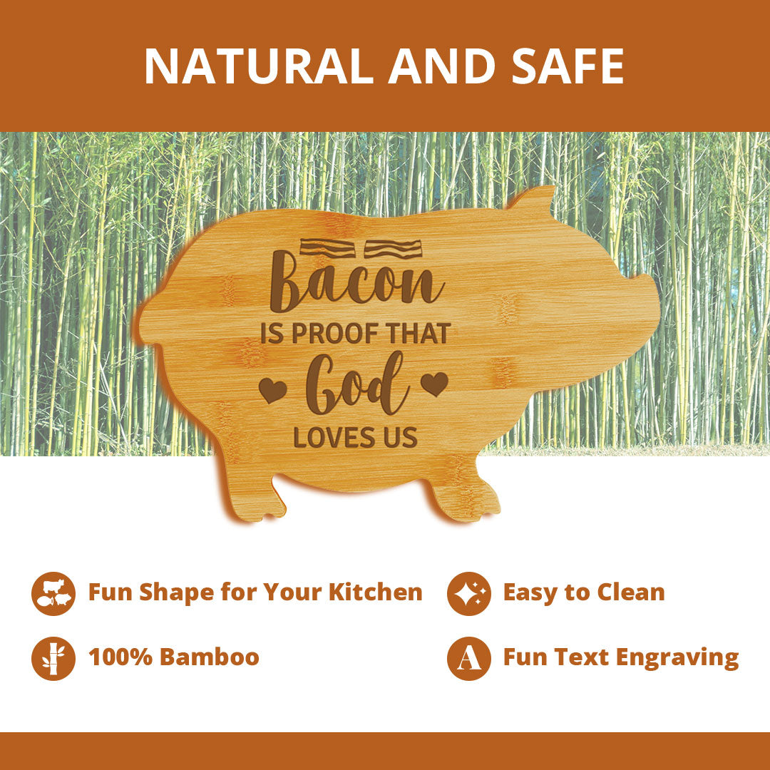 Bacon is Proof That God Loves Us (13.75 x 8.75") Pig Shape Cutting Board | Funny Decorative Kitchen Chopping Board