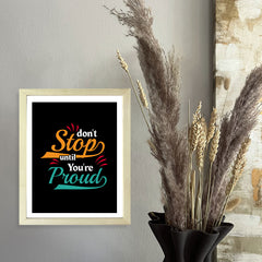 Designs ByLITA Don't Stop Until You're Proud, Wall Print Art | Motivational Home Decor