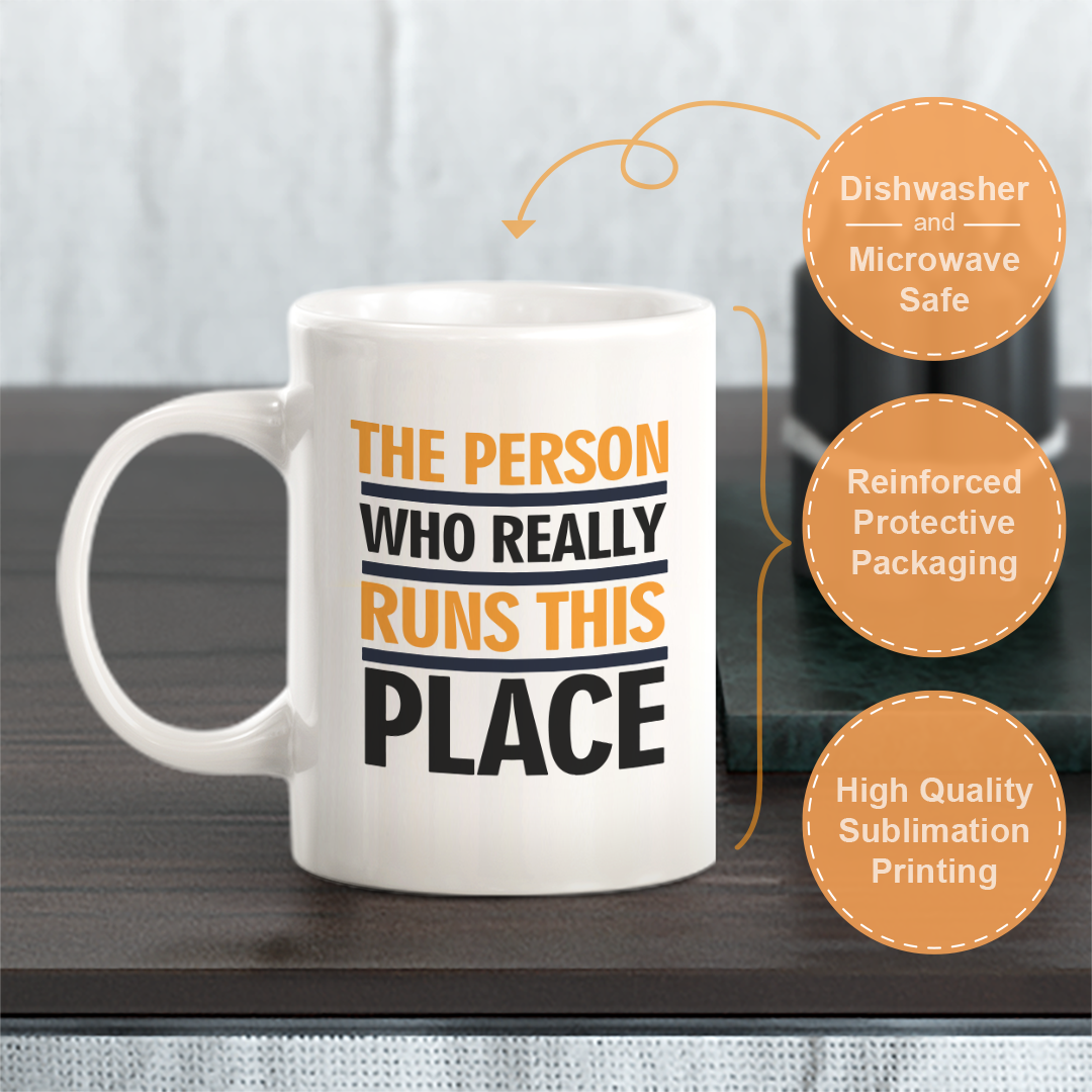 The Person Who Really Runs This Place Coffee Mug