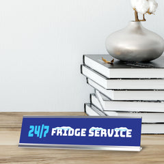24/7 Fridge Service, Silver Frame, Desk Sign (2x8")