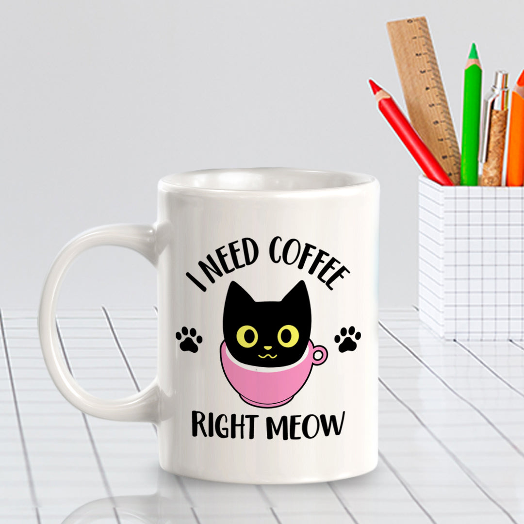I Need Coffee Right Meow 11oz Plastic or Ceramic Coffee Mug | Funny Office & Home Cups