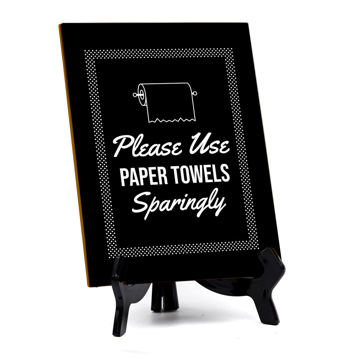 Signs ByLITA Please Use Paper Towels Sparingly Restroom Black Table Sign with Acrylic Stand (6x8“) 2