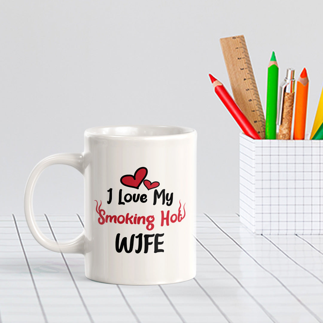 I Love My Smoking Hot Wife 11oz Plastic or Ceramic Coffee Mug | Cute and Funny Romantic Novelty Mugs