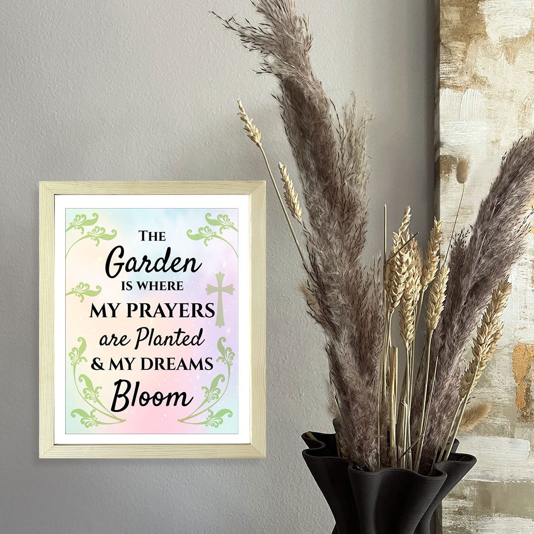 Designs ByLITA The Garden Is Where My Prayers Are Planted & My Dreams Bloom, Wall Print (Framed) | Home Decor