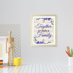 Designs ByLITA Together We Make A Family, Wall Print (Framed) | Home Decor