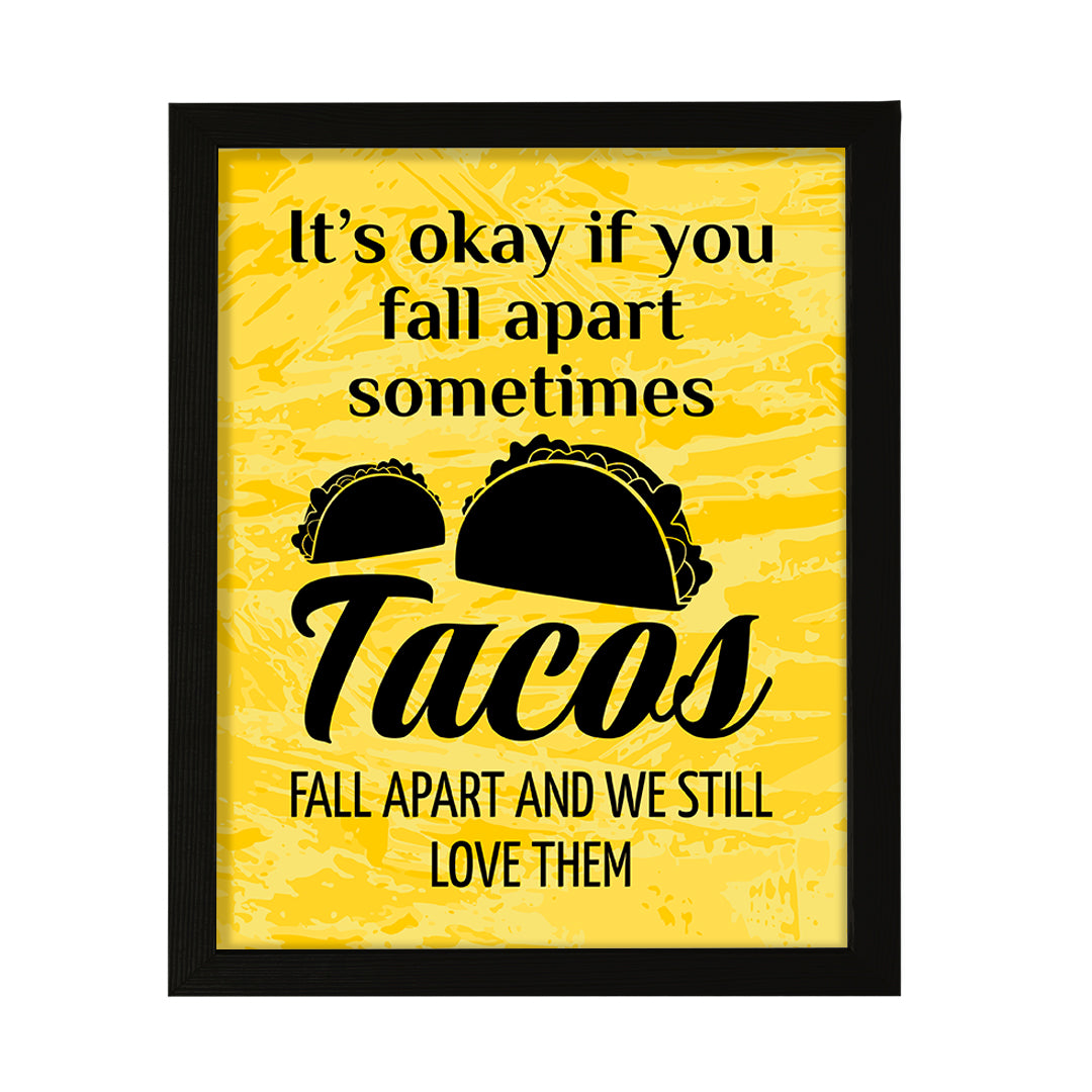Designs ByLITA It's Okay If You Fall Apart Sometimes. Tacos Fall Apart And We Still Love Them, Wall Print Art | Home Decor