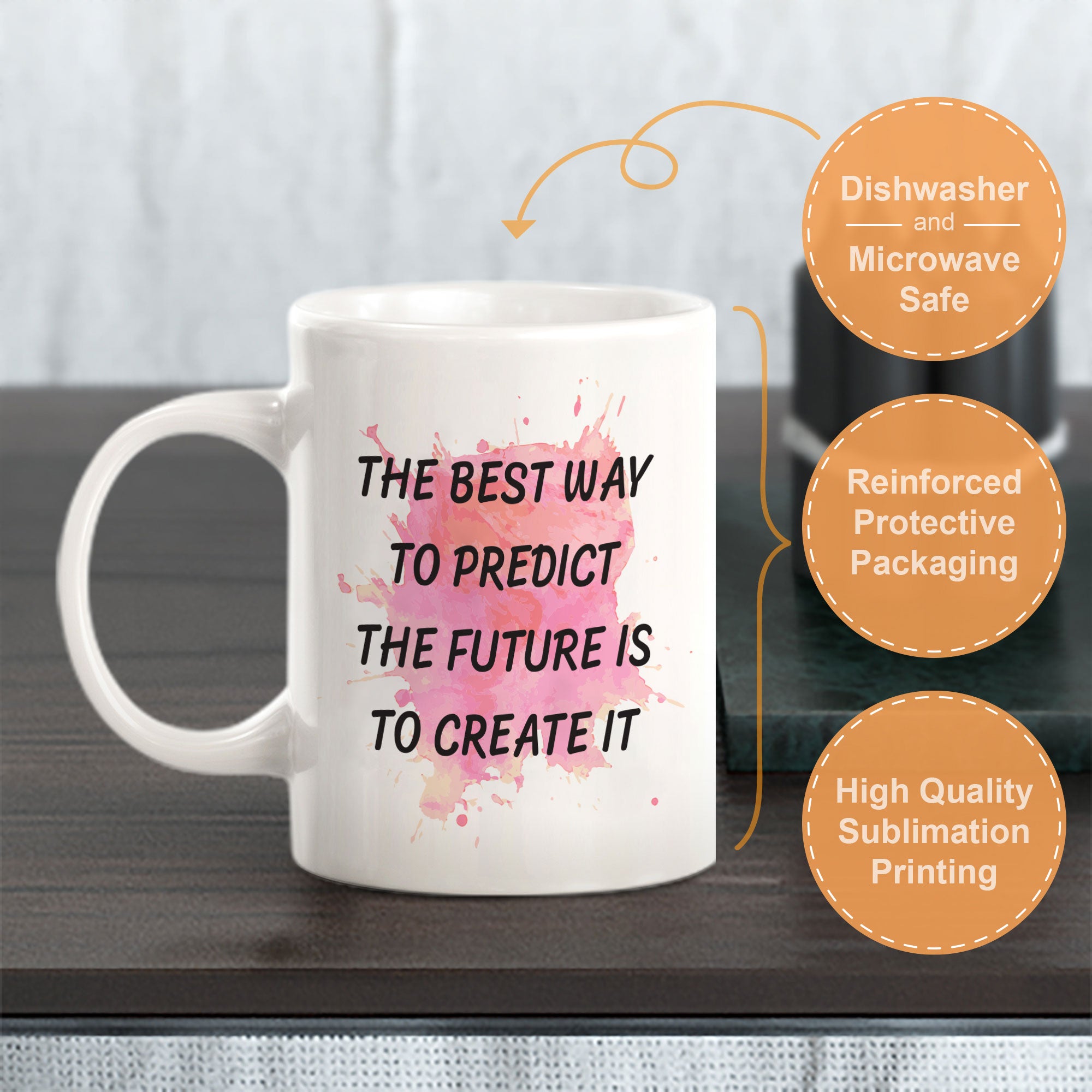 The Best Way To Predict The Future Is To Create It 11oz Plastic or Ceramic Coffee Mug | Inspirational & Motivational Quotes