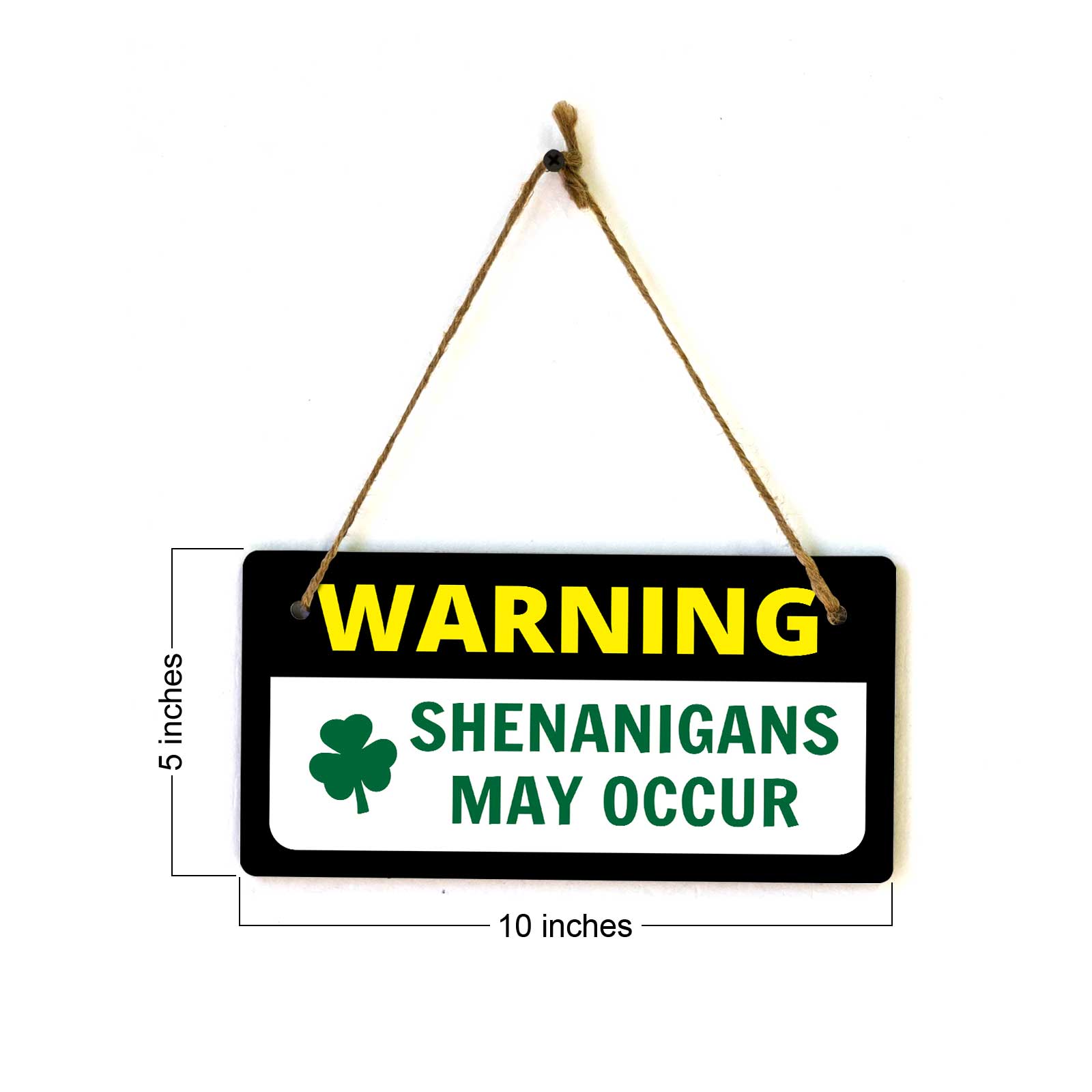 Warning Shenanigans May Occur 5x10 Hanging Plus Wall or Door Sign | Funny Home Decor