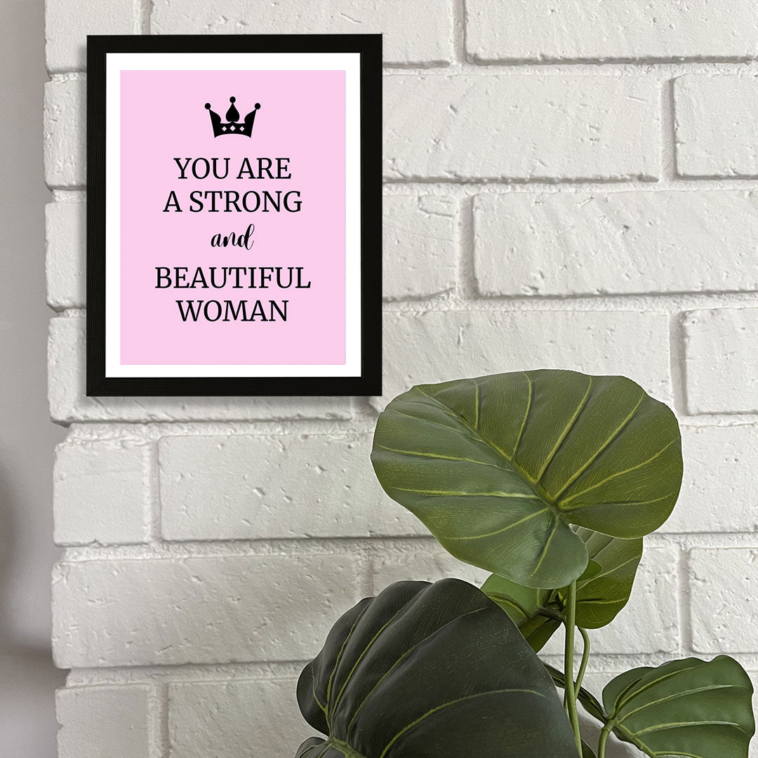 Designs ByLITA You Are A Strong And Beautiful Woman, Wall Print (Framed) | Home Decor