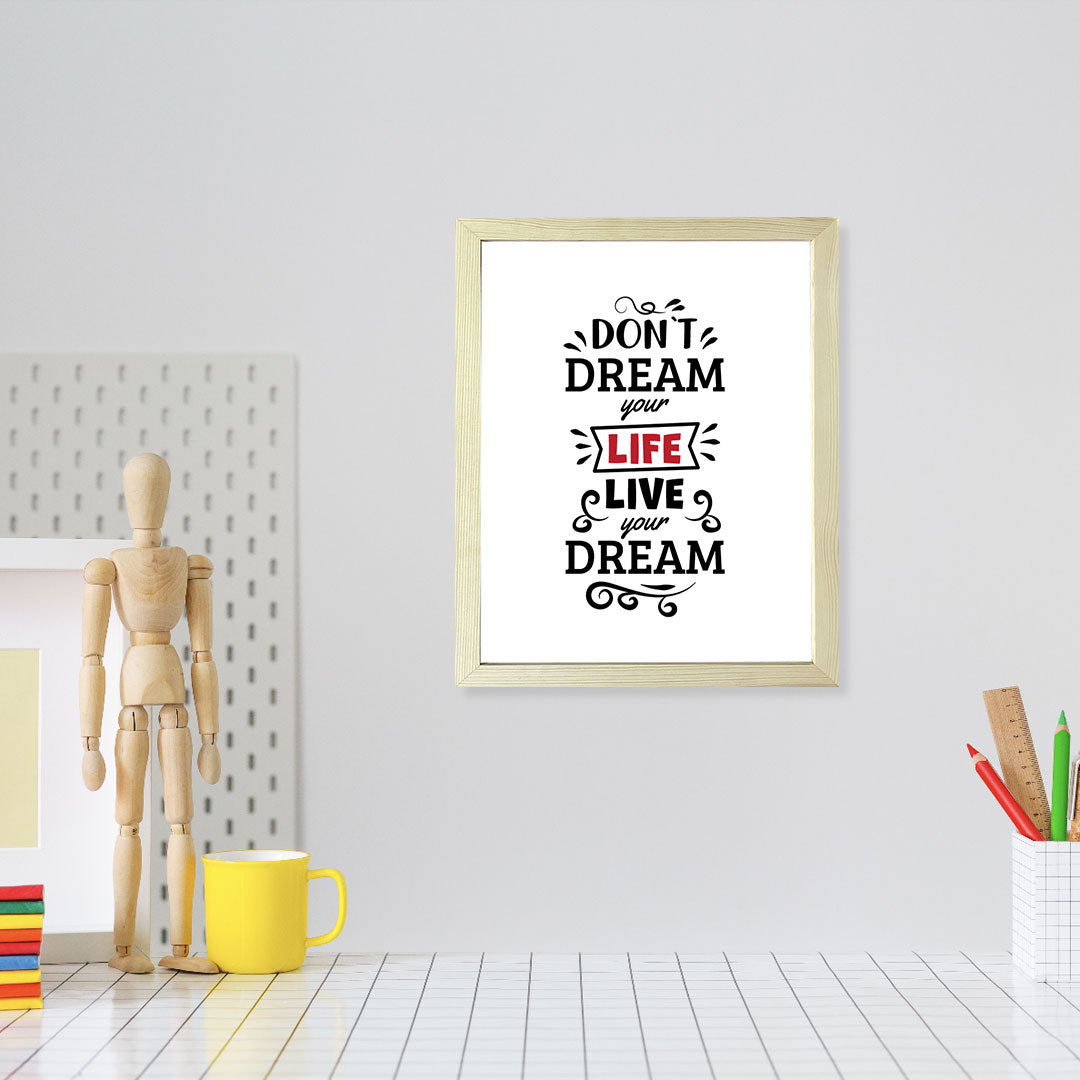 Designs ByLITA Don't Dream Your Life. Live Your Dream!, Wall Print Art | Motivational Home Decor