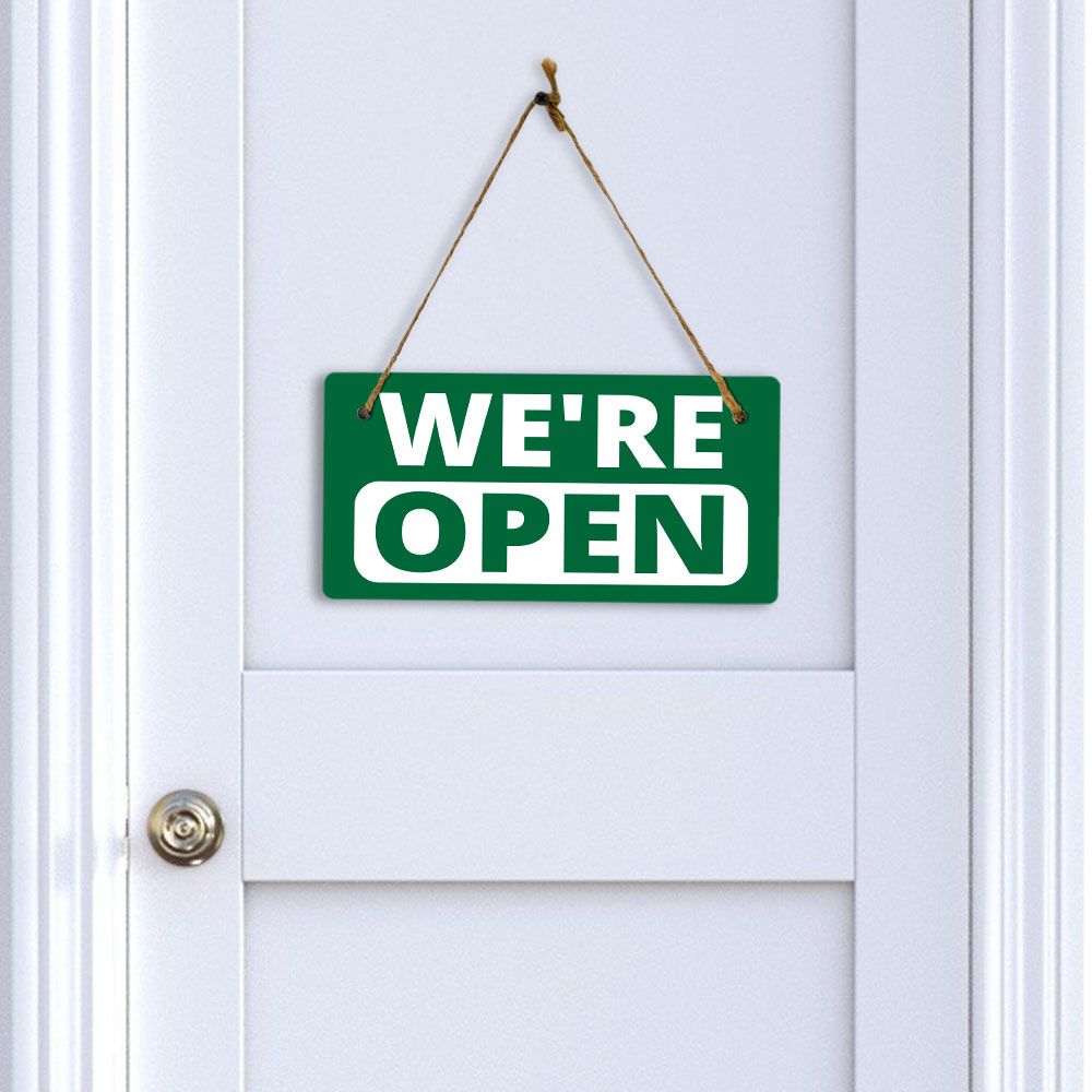 We're Open 5x10 Hanging Wall or Door Sign