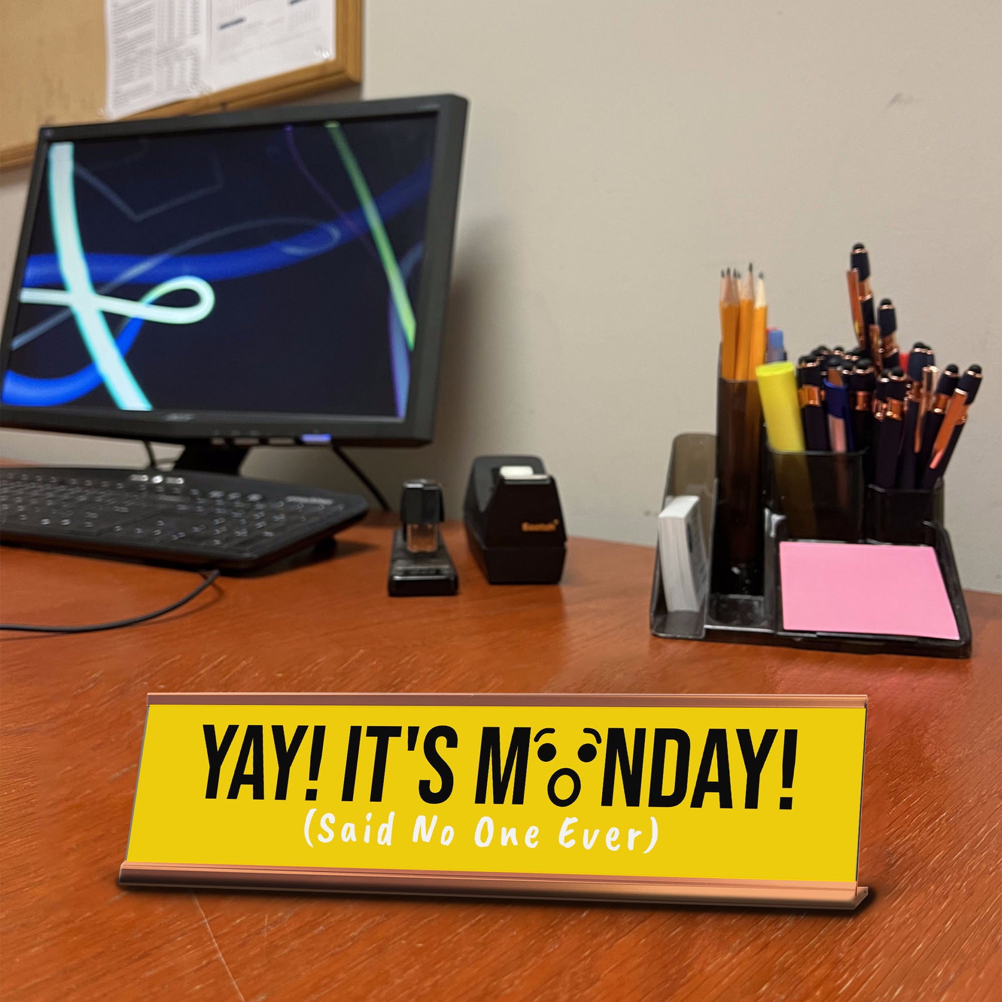Yay! It's Monday! (Said No One Ever) Desk Sign (2x10") | Funny Office Decor