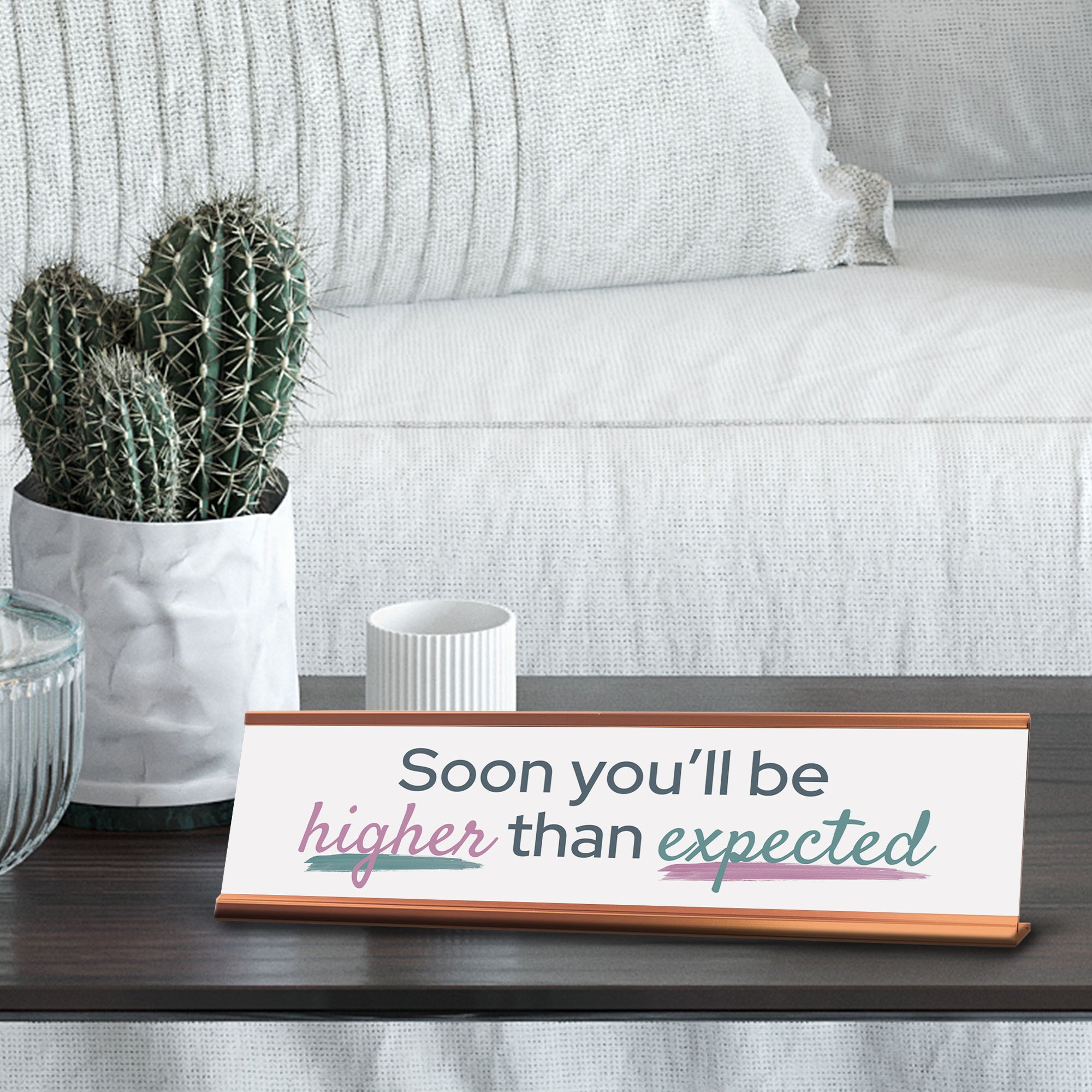 Signs ByLITA Soon You’ll Be Higher Than Expected, Gold Frame, Desk Sign (2x8")