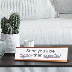 Signs ByLITA Soon You’ll Be Higher Than Expected, Gold Frame, Desk Sign (2x8")