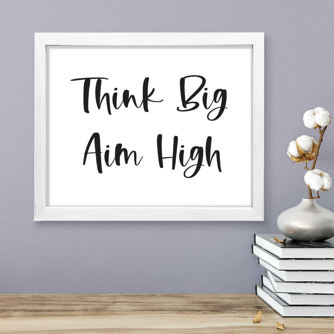 Think Big Aim High, Framed Inspirational Wall Art