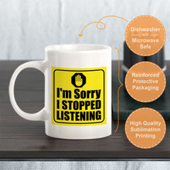 I'm Sorry I Stopped Listening Coffee Mug