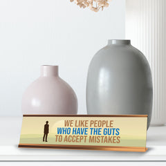 Signs ByLITA We Like People Who Have The Guts To Accept Mistakes Gold Frame, Desk Sign (2x8)