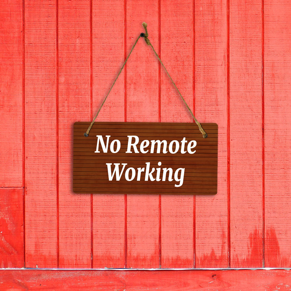 No Remote Working 5x10 Hanging Plus Wall or Door Sign | Cafe Etiquette Signage