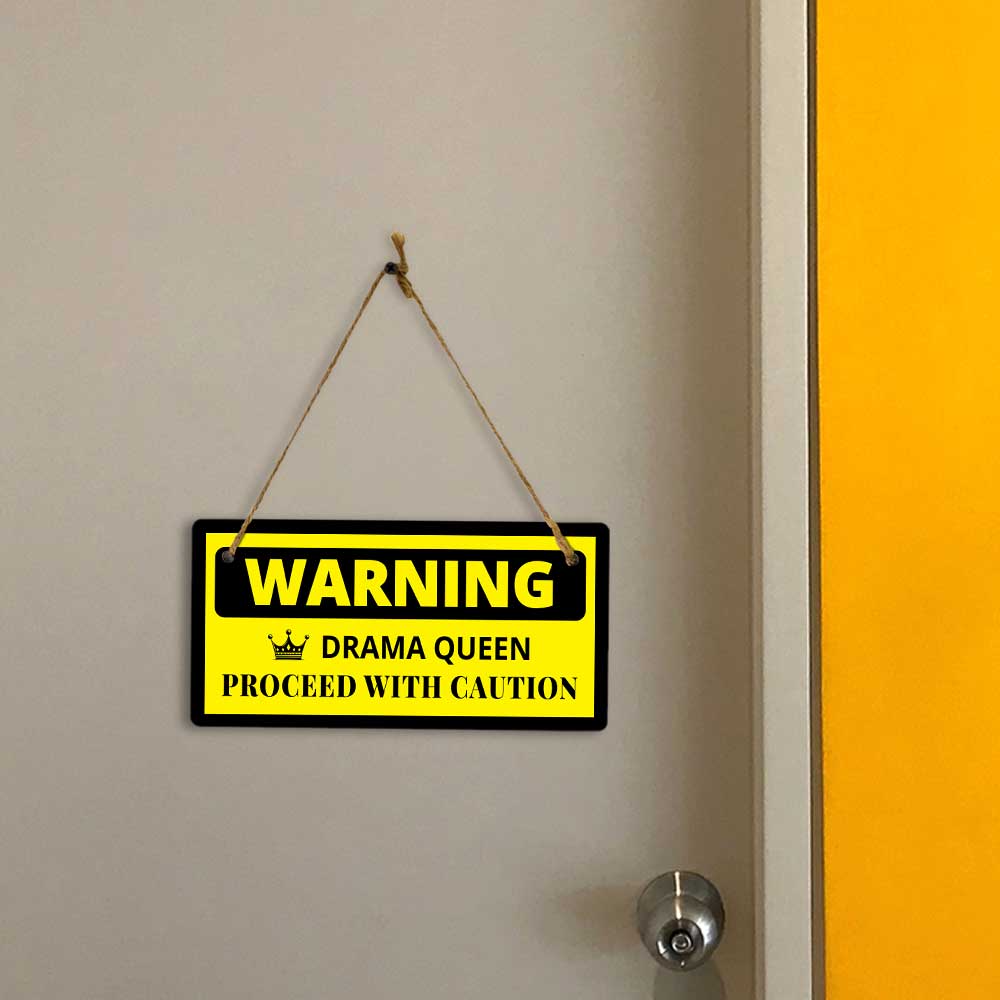 Warning Drama Queen Proceed With Caution 5x10 Hanging Plus Wall or Door Sign | Funny Home Decor